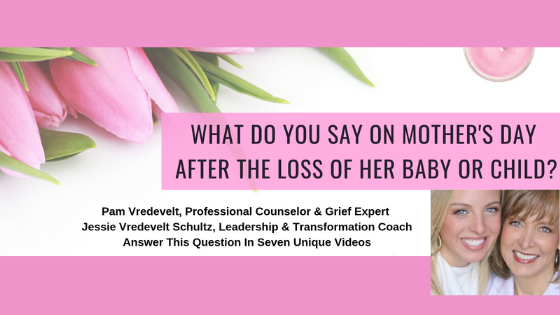 Read more about the article What Do You Say on Mother’s Day to a Mom Whose Baby or Child Passed Away?