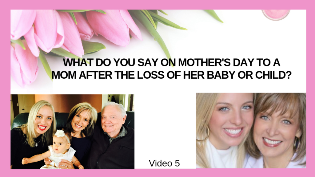 You are currently viewing What Do You Say to Your Granddaughter this Mother’s Day After the Loss of Her Baby or Child?